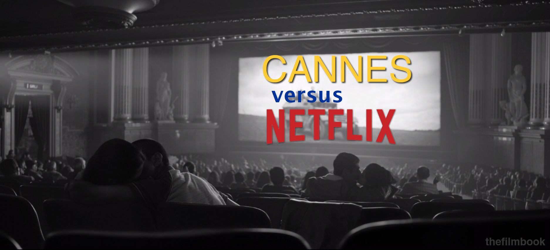 Cannes Versus Netflix Thefilmbook