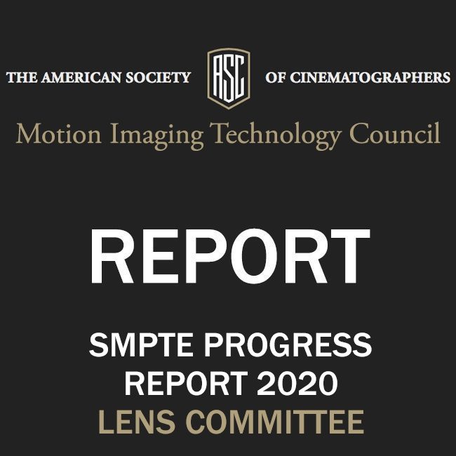 SMPTE Progress Report 2020 - Lens